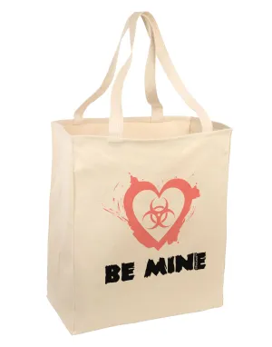 Be Mine - Bio Hazard Heart Large Grocery Tote Bag by TooLoud